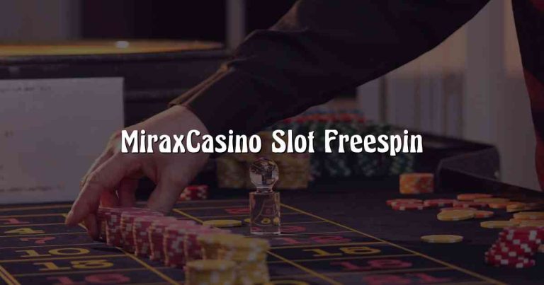 MiraxCasino Slot Freespin