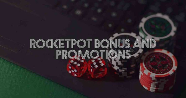 Rocketpot Bonus and Promotions