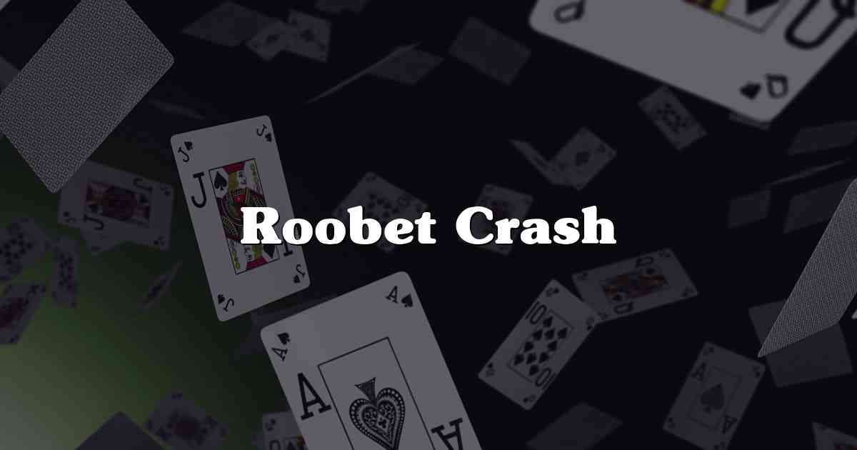 Roobet Crash